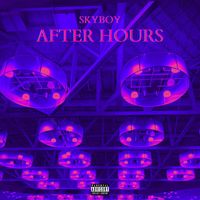 Skyboy - After Hours (Explicit)
