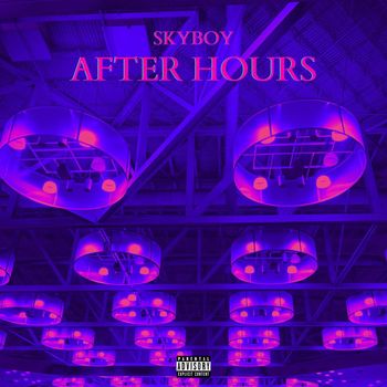 Skyboy - After Hours (Explicit)