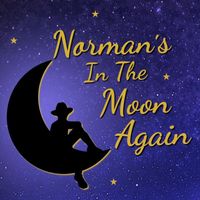 Sue and Dwight - Norman's In The Moon Again