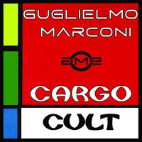 Guglielmo Marconi - Cargo Cult