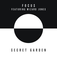 Focus - Secret Garden (feat. Wizard Jones)