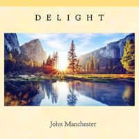 John Manchester - Delight