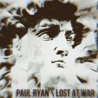 Paul Ryan - Lost at War