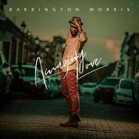 Barrington Morris - Amazing Love