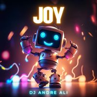 DJ Andre Ali - Joy (Explicit)
