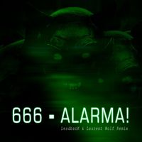 666 - Alarma! (LeadbacK & Laurent Wolf 2K23 Remix Edition)
