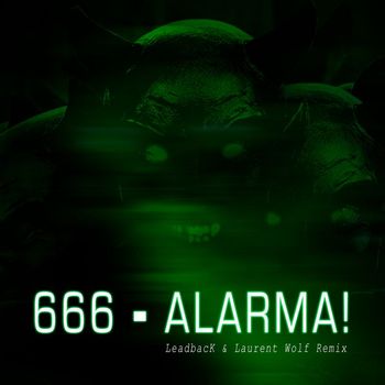 666 - Alarma! (LeadbacK & Laurent Wolf 2K23 Remix Edition)