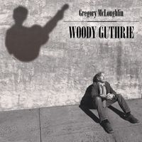 Gregory McLoughlin - Woody Guthrie