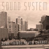Sound System - Some Things Never Change