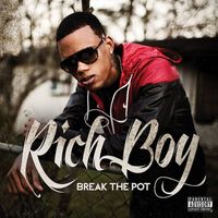 Rich Boy - Break the Pot (Explicit)