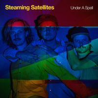 Steaming Satellites - Under A Spell