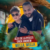 Alex de la Pitesti - Wella, Wella