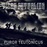 Tiger Battalion - Furor Teutonicus