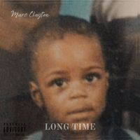 Marc Clayton - Long Time (Explicit)