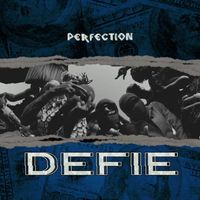 Perfection - Defie (Explicit)