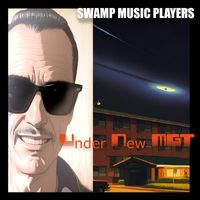 Swamp Music Players - Under New Mgt