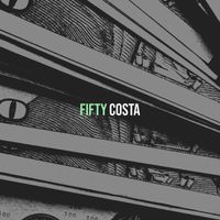 COSTA - Fifty (Explicit)