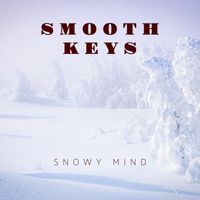 Smooth Keys - Snowy Mind