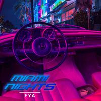 FYA - Miami Nights