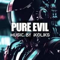 Ikoliks - Pure Evil
