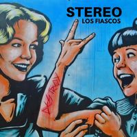 Los Fiascos - Stereo