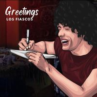 Los Fiascos - Greetings