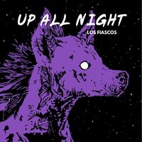 Los Fiascos - Up All Night