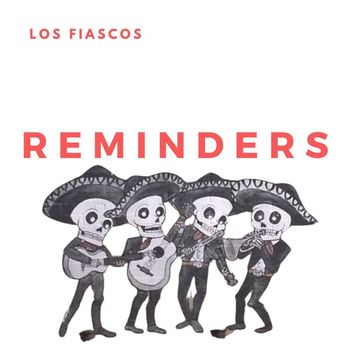 Los Fiascos - Reminders