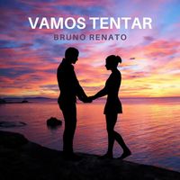 Bruno Renato - Vamos Tentar