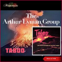 The Arthur Lyman Group - Taboo - The Exotic Sounds Of Arthur Lyman (Album of 1958)