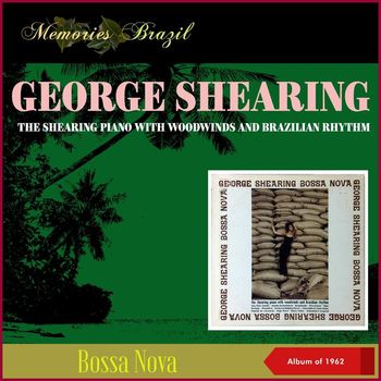 George Shearing - Bossa Nova - The Shearing Piano With Woodwinds and Brazilian Rhythm (Album of 1962)