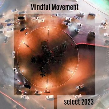 Various Artists - Mindful Movement Select 2023