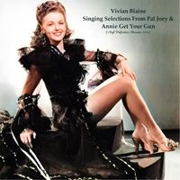 Vivian Blaine - Singing Selections From Pal Joey & Annie Get Your Gun (High Definition Remaster 2023)