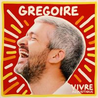 Grégoire - Vivre (Acoustique)