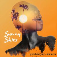 Kenneth Jones - Sunny Skies