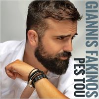 Giannis Fakinos - Pes Tou