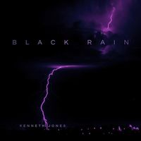 Kenneth Jones - Black Rain