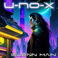 Glenn Main - U-No-X