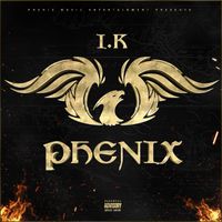 I.K - Phenix (Explicit)