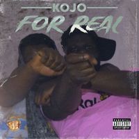 Kojo - For Real