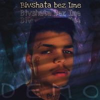 Demo - Bivshata Bez Ime