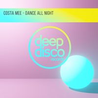 Costa Mee - Dance All Night