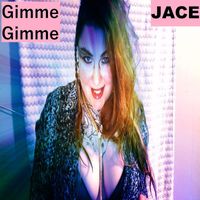 Jace - Gimme Gimme (Explicit)