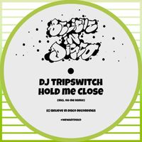 Dj Tripswitch - Hold Me Close