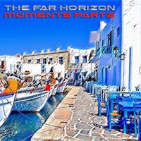 The Far Horizon - Moments, Pt. 2