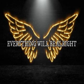 PYR0 - Everything Will Be Alright
