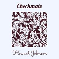Howard Johnson - Checkmate