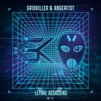 GridKiller and Angerfist - Lethal Assassins (Explicit)