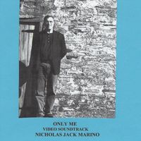 Nicholas Jack Marino - Only Me (Video Soundtrack)
