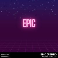 Andree Morillas - Epic (Remix)